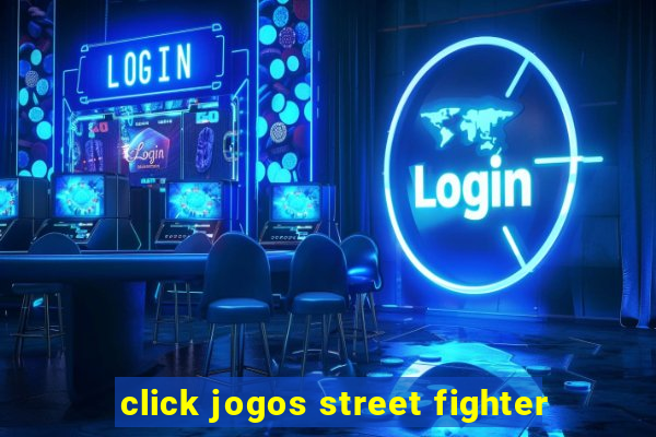 click jogos street fighter